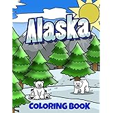 Alaska Coloring Book: Alaskan Vacation Coloring Pages for Kids