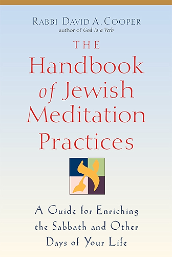 Download The Handbook of Jewish Meditation Practices: A Guide for Enriching the Sabbath and Other Days of Your Life (English Edition) PDF