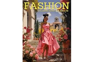 Fashion Coloring Book for Adults: Coloring Book with +50 Designs of Girl Fashion. Dresses, Hats, Coats and Much More. Stunnin