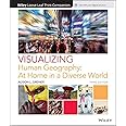 Visualizing Human Geography: At Home in a Diverse World (Visualizing ...