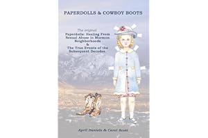 Paperdolls & Cowboy Boots: The OriginalPaperdolls: Healing From Sexual Abuse in Mormon Neighborhoods