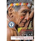 Gentle Savage Still Seeking the End of the Spear