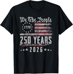 250 Years America Anniversary 250th Independence 1776-2026 T-Shirt
