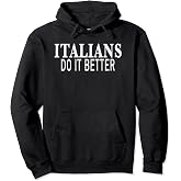 Italians Do It Better t shirt - Distressed Pullover Hoodie