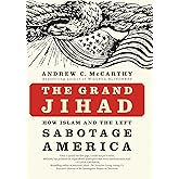 The Grand Jihad: How Islam and the Left Sabotage America