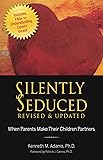 Silently Seduced: When Parents Make Their Children