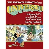 The Cartoon History of the Universe II, Volumes 8-13: From the Springtime of China to the Fall of Rome