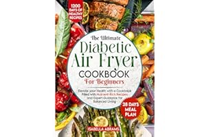 Diabetic Air Fryer Cookbook for Beginners: 1200-Days of Super Easy & Healthy Diabetics Diet Recipes with Complete Food List & Meal Planner for Type 1 & 2 Diabetes | Fits Prediabetic & Newly Diagnosed