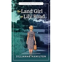 Amazon.com: The Land Girl on Lily Road: A Heartwarming WW2 ...