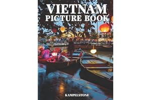 Vietnam Picture Book: 100 Beautiful Images of Tropical Jungles, Temples, Ocean Views and More - Perfect Gift or Hardcover Coffee Table Travel Book