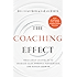 The Coaching Effect: What Great Leaders Do to Increase Sales, Enhance Performance, and Sustain Growth