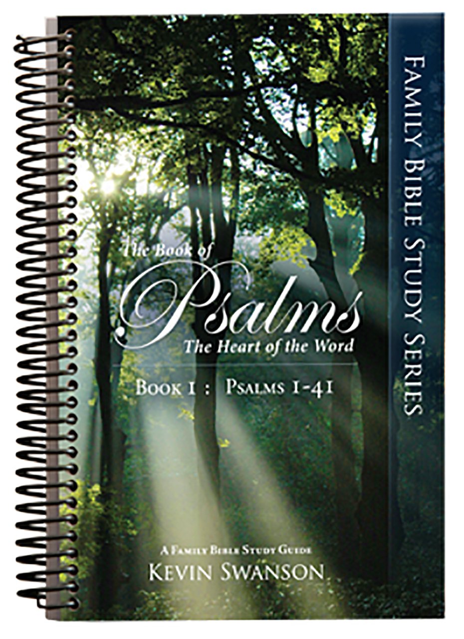 The Book of Psalms: The Heart of the Word: Book 1: Kevin Swanson:  9780980191035: Amazon.com: Books