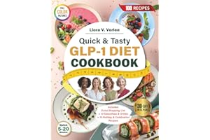Quick & Tasty GLP-1 Diet Cookbook: 30-Day No-Stress Meal Plan with 100 Quick Recipes to Calm Cravings, Boost Energy, Support 