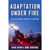 Adaptation under Fire: How Militaries Change in Wartime (Bridging the Gap)