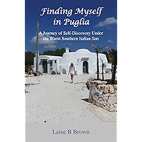Finding Myself in Puglia: A Journey of Self-Discovery Under the Warm Southern Italian Sun