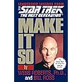 Make It So: Leadership Lessons from Star Trek: The Next Generation: Make It So: Leadership Lessons from Star Trek: The Next G