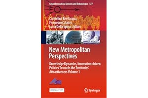 New Metropolitan Perspectives: Knowledge Dynamics, Innovation-driven Policies Towards the Territories’ Attractiveness Volume 