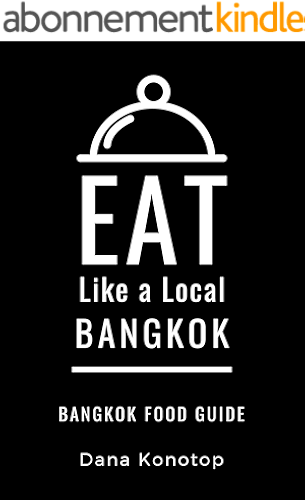 Download Eat Like a Local- Bangkok: Bangkok Food Guide (English Edition) PDF