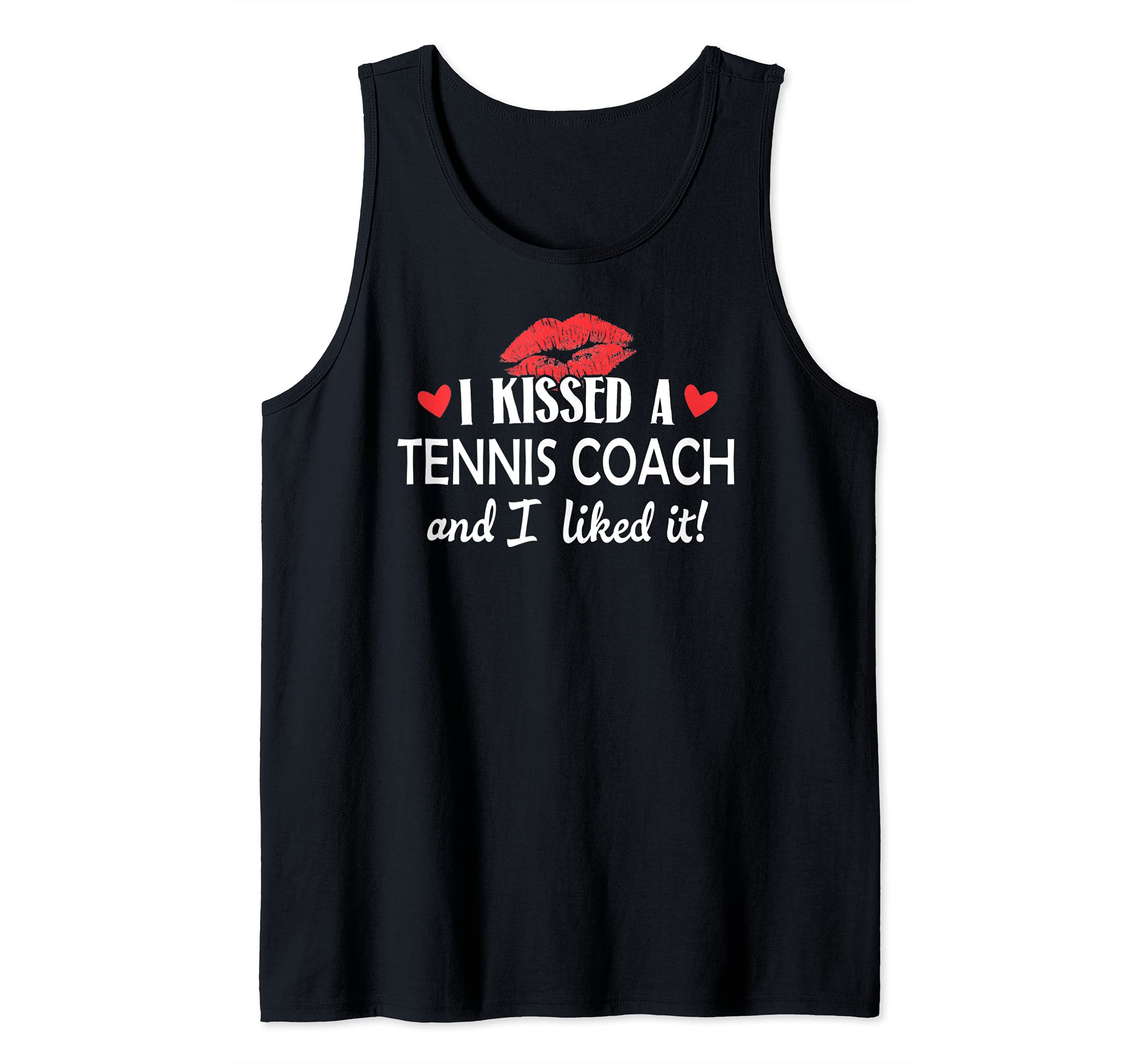 I Kissed a Tennis Coach Design Married Dating Anniversary G Tank Top
