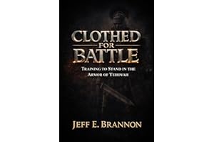 Clothed for Battle: Training to Stand in the Armor of Yehovah