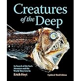 Creatures of the Deep: In Search of the Sea's Monsters and the World They Live In