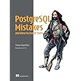PostgreSQL Mistakes and How to Avoid Them