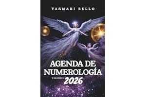 Agenda de Numerología y Gratitud 2026: Tu año personal, guía día a día con numerología y el ritual de gratitud, mensajes de los ángeles y arcángeles, portales, mercurio, ciclos lunares y mucho más.