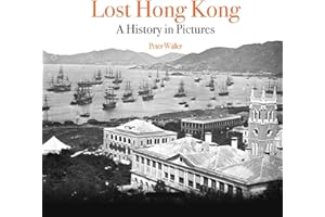 Lost Hong Kong: A History in Pictures