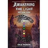 Awakening the Light Within You