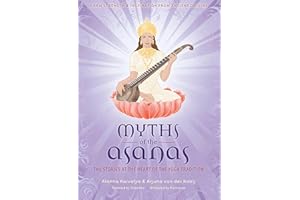 Myths of the Asanas: The Stories at the Heart of the Yoga Tradition