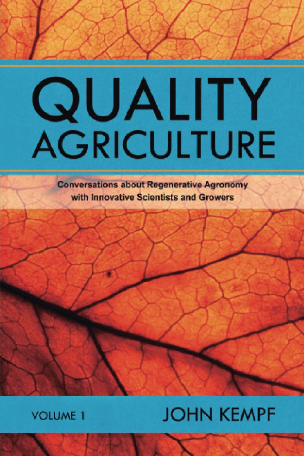 Quality Agriculture: Conversations By John Kempf