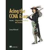 Acing the CCNA Exam, Volume 2: Advanced Networking and Security