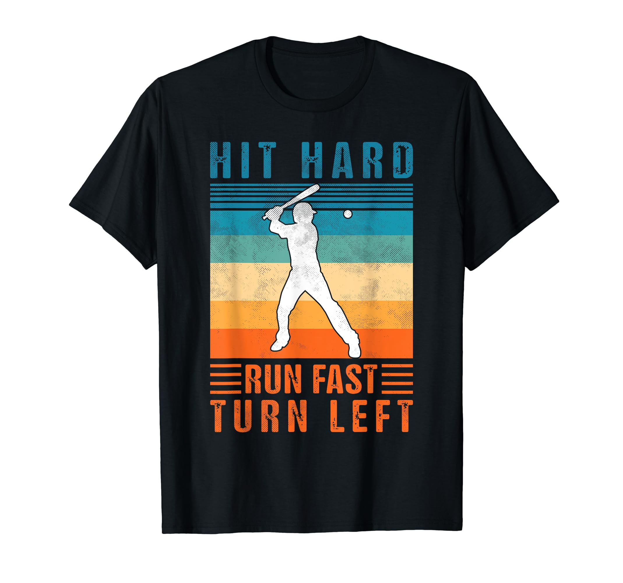 Hit Hard Run Fast Turn Left Baseball Player Softball Vintage T-Shirt
