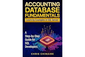 ACCOUNTING DATABASE FUNDAMENTALS: LEARN BY EXAMPLES IN SQL SERVER