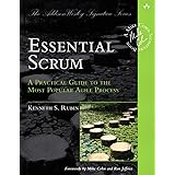 Essential Scrum: A Practical Guide to the Most Popular Agile Process (Addison-Wesley Signature Series (Cohn))