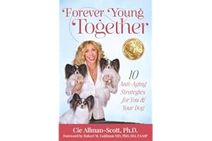 Forever Young Together: 10 Anti-Aging Strategies for You & Your Dog