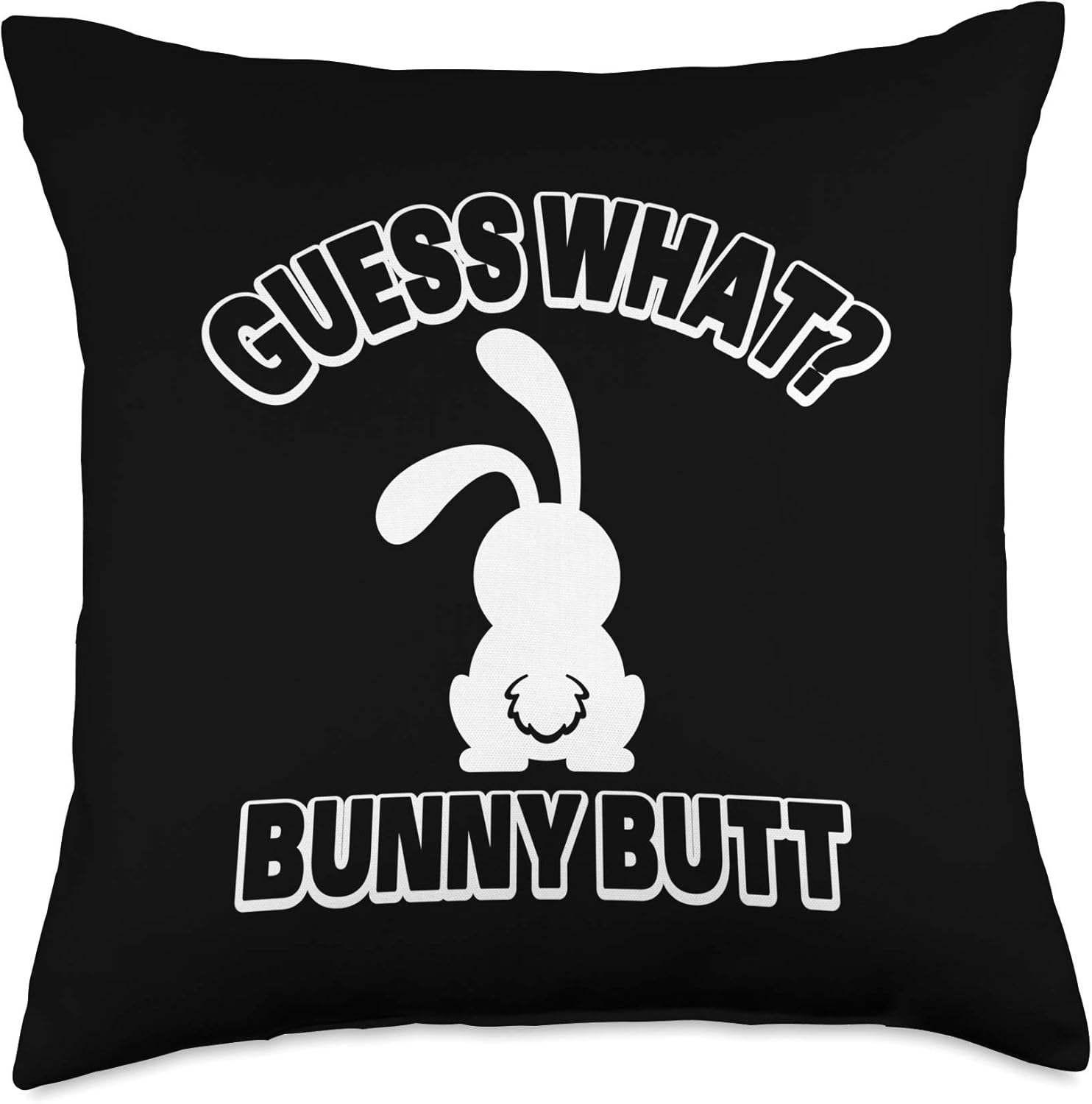 Amazon Com Guess What Bunny Butt Funny Easter Gift Pillows Guess What Bunny Butt Funny Easter Rabbit Gift Throw Pillow 18x18 Multicolor Home Kitchen