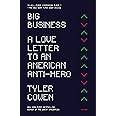 Big Business: A Love Letter to an American Anti-Hero