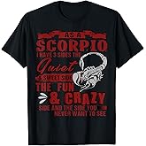 As A Scorpio I Have 3 Sides T-Shirt, Birthday Gift T-Shirt