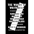 The Wages of Whiteness: Race and the Making of the American Working Class