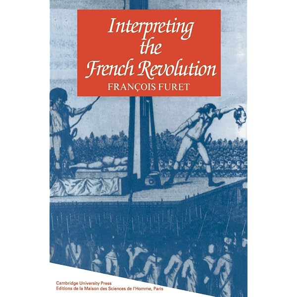 A Critical Dictionary of the French Revolution: Francois Furet