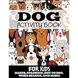 Dog Activity Book for Kids (Kids Activity Books)