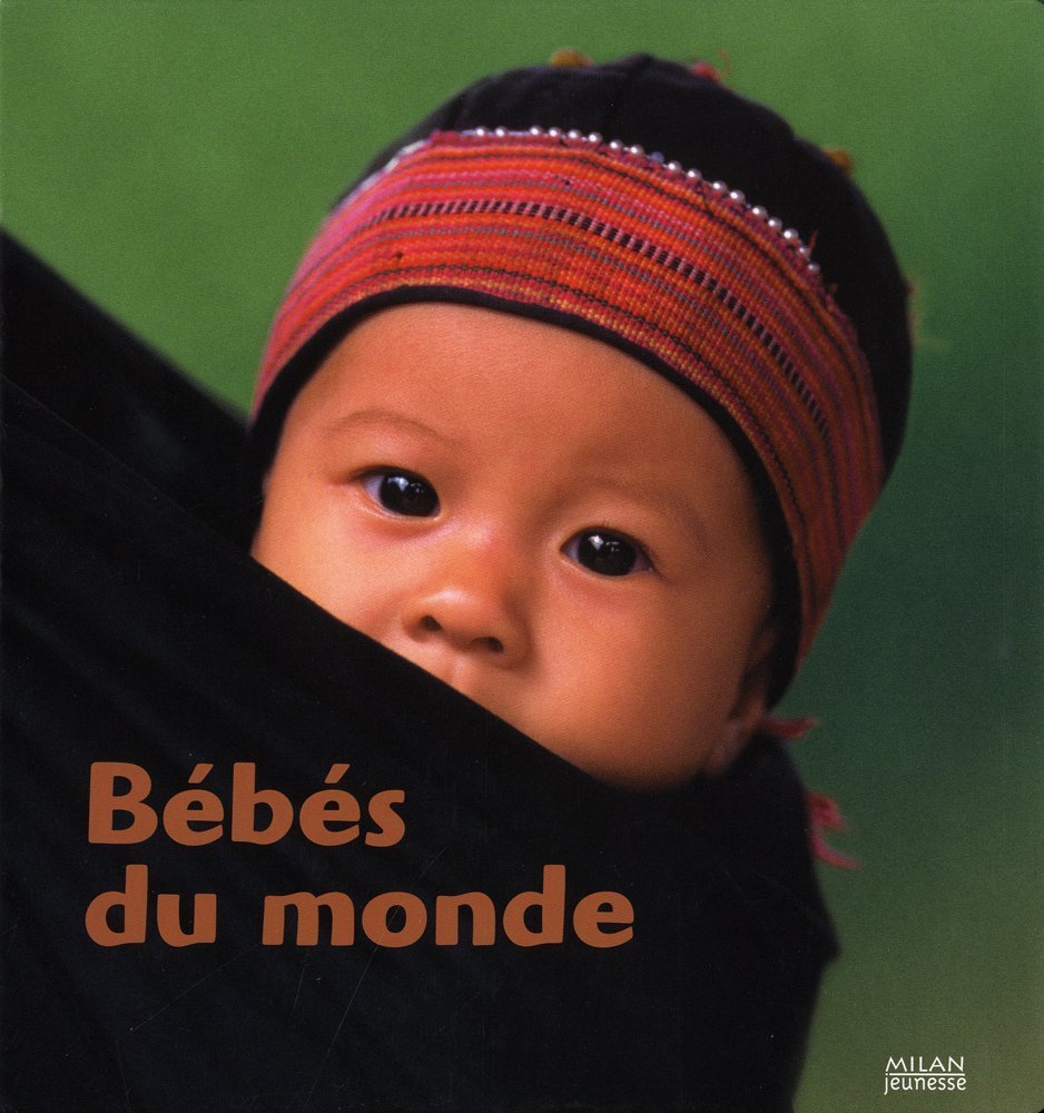 Bebes Du Monde Mil Doc N Lect Fontanel B Harcourt C Amazon Com Books