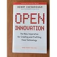 Open Innovation: The New Imperative for Creating and Profiting from Technology
