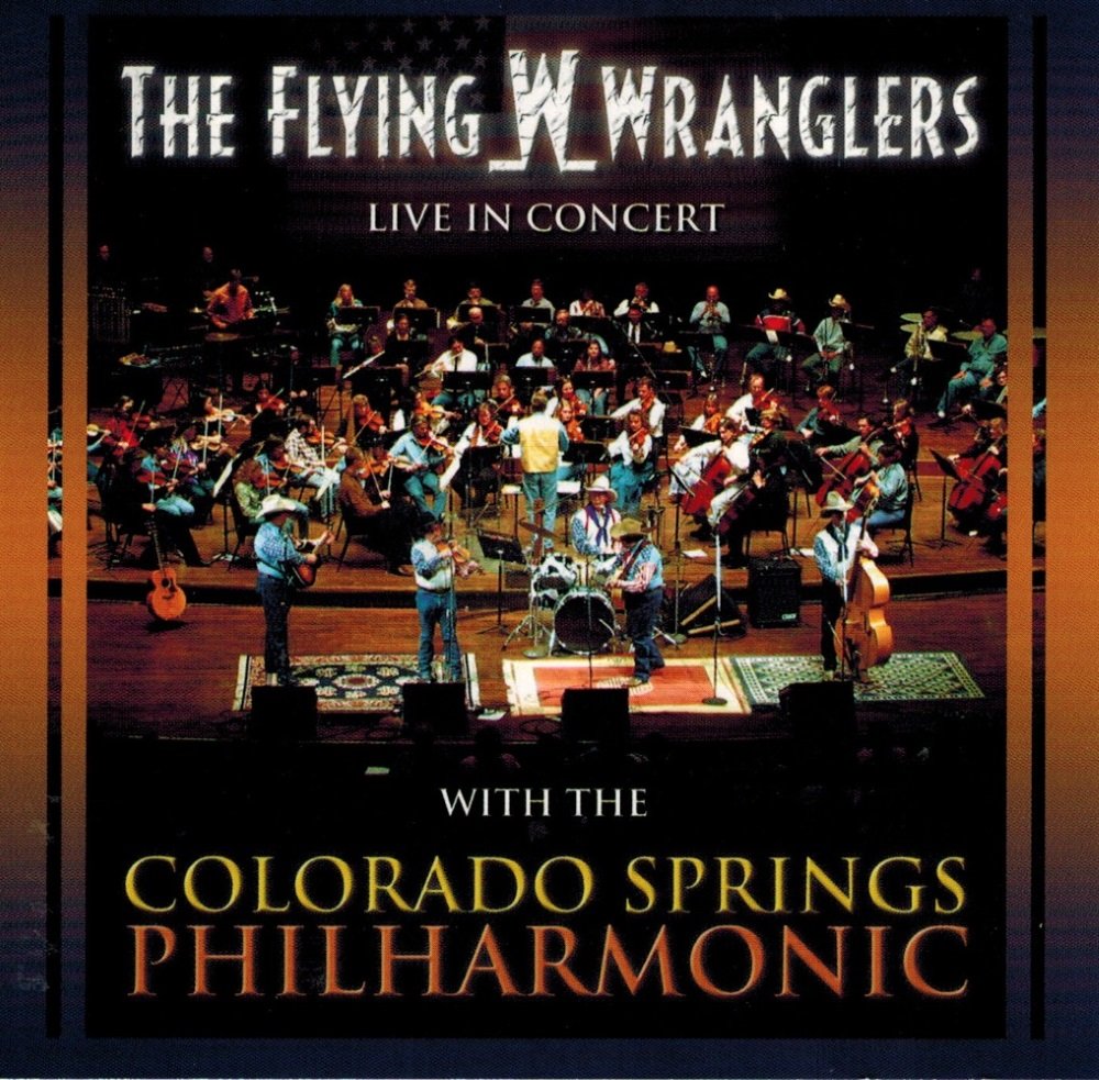 Colorado Springs Philharmonic - The Flying W Wranglers -Colorado
