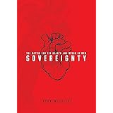 Sovereignty: The Battle for the Hearts and Minds of Men
