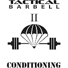 Tactical Barbell II: Conditioning