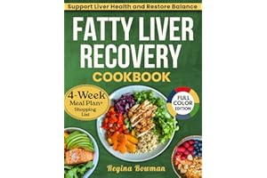 The Ultimate Fatty Liver Recovery Cookbook: Transformative Recipes and Strategies to Support Liver Health and Restore Balance