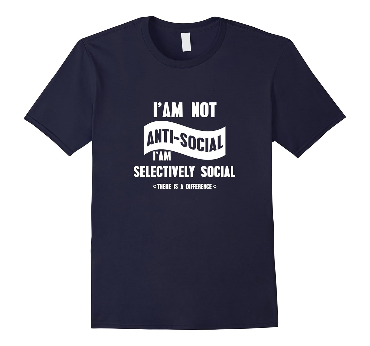 I'm Not Anti-Social I'm Selectively Novelty Graphic T Shirt-ANZ