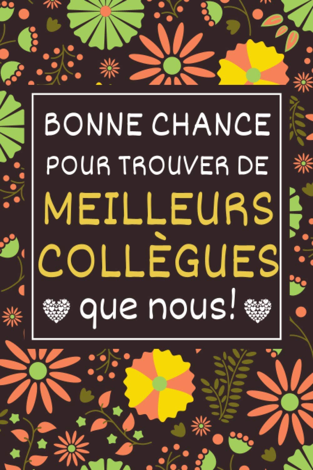 Meilleurs Collegues Carnet De Notes Et Journal Intime Idee Cadeau Depart Collegue Travail Femme Cadeau Depart Retraite Humoristique Alternative Carte Depart Collegue French Edition Collections Sophie Amazon Com Books Meilleurs Collegues Carnet De Notes Et Journal Intime Idee Cadeau Depart Collegue Travail Femme Cadeau Depart Retraite Humoristique Alternative Carte Depart Collegue French Edition Collections Sophie Amazon Com Books